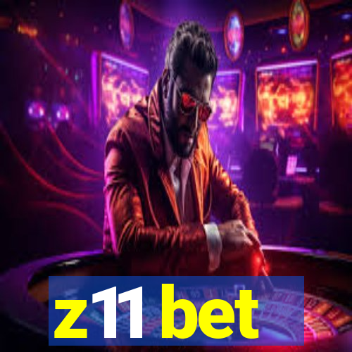 z11 bet